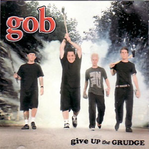 Disco Give Up The Grudge de Gob