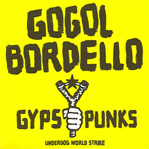 Disco Gypsy Punks de Gogol Bordello
