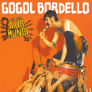 Disco Live From Axis Mundi de Gogol Bordello