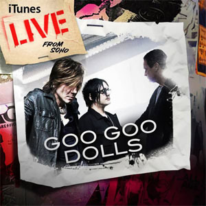 Disco iTunes Live From SoHo de Goo Goo Dolls