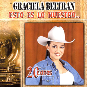Disco Esto Es Lo Nuestro... 20 Éxitos de Graciela Beltrán