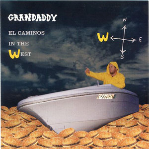 Disco El Caminos In The West de Grandaddy