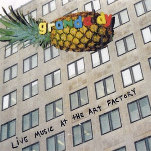 Disco Live At The Art Factory de Grandaddy