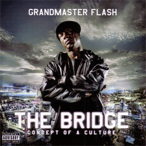 Disco The Bridge: Concept Of A Culture de Grandmaster Flash
