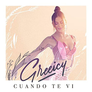 Álbum Cuando Te Vi de Greeicy