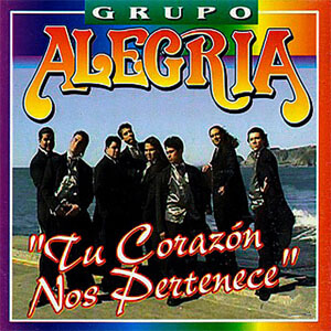 Disco Tu Corazón Nos Pertenece de Grupo Alegría