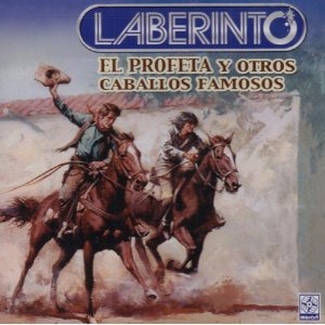Disco Profeta Y Otros Caballos Famosos de Grupo Laberinto