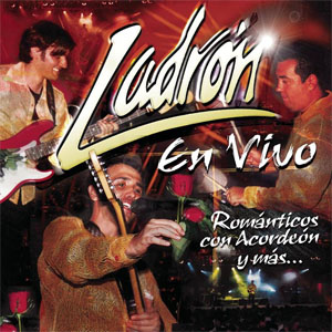 Disco En Vivo: Románticos Con Acordeón Y Algo Mas... de Grupo Ladrón