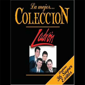 Disco La Mejor... Colección de Grupo Ladrón