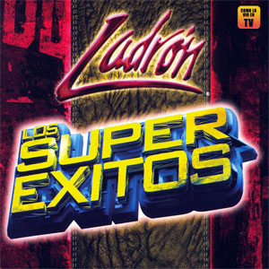 Disco Los Super Éxitos de Grupo Ladrón