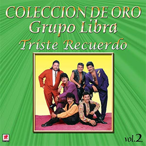 Disco Colección de Oro Vol. 2 Triste Recuerdo de Grupo Libra