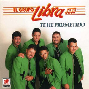 Disco Te He Prometido de Grupo Libra