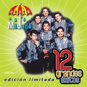 Disco 12 Grandes Éxitos de Grupo Mojado
