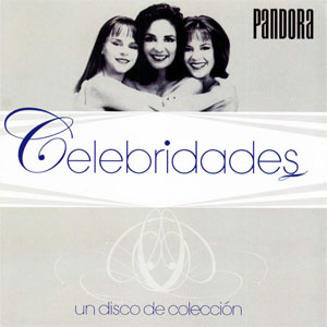 Disco Celebridades- Pandora de Grupo Pandora