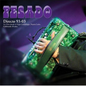 Disco Directo 93-03 de Grupo Pesado