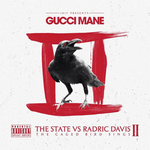 Disco The State Vs Radric Davis II: The Caged Bird Sings de Gucci Mane
