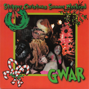 Disco Stripper Christmas Summer Weekend de GWAR