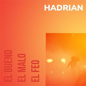 Disco El Bueno, El Malo, El Feo de Hadrian