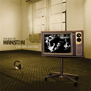 Disco The Best of Hanson Live and Electric de Hanson