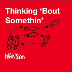 Disco Thinking 'Bout Somethin'  de Hanson