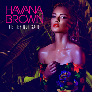 Disco Better Not Said (Ep) de Havana Brown