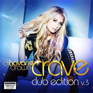 Disco Crave: Club Edition Volume 3 de Havana Brown