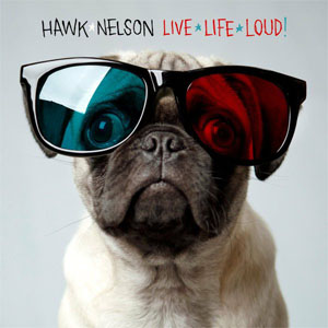 Disco Live Life Loud de Hawk Nelson