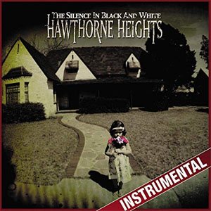 Disco The Silence In Black and White (Instrumental) de Hawthorne Heights