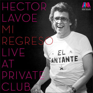 Disco Live at Private Club de Héctor Lavoe