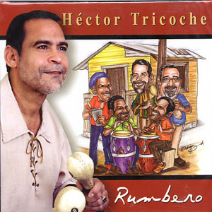 Disco Rumbero de Héctor Tricoche