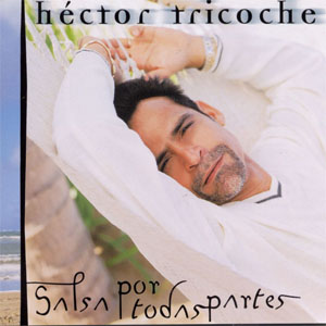 Disco Salsa Por Todas Partes de Héctor Tricoche