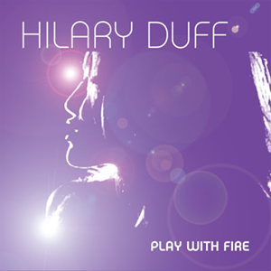 Disco Play With Fire de Hilary Duff