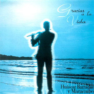 Disco Gracias a la vida de Huáscar Barradas