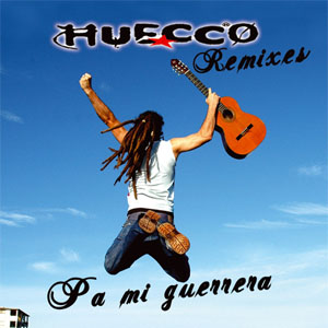Disco Pa´ Mi Guerrera (Remixes) de Huecco