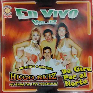 Disco De Gira Por El Norte En Vivo Vol.12 de Hugo Ruíz - El Bebé de Los Teclados