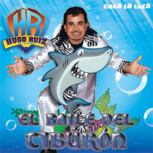 Disco El Baile del Tiburón de Hugo Ruíz - El Bebé de Los Teclados