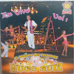 Disco En Vivo Vol.1 de Hugo Ruíz - El Bebé de Los Teclados
