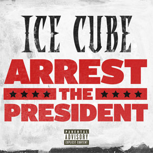 Disco Arrest The President de Ice Cube