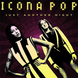 Disco Just Another Night  de Icona Pop