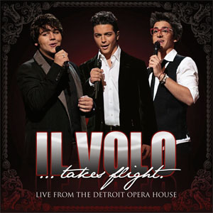 Disco Il Volo... Takes Flight: Live From The Detroit Opera House  de Il Volo