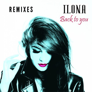 Disco Back to You (Remixes)  de Ilona