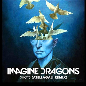 Disco Shots (AtellaGali Remix) de Imagine Dragons