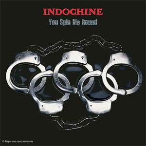 Disco You Spin Me Round de Indochine