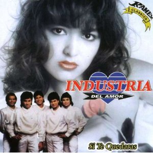 Disco Si Te Quedarás de Industria Del Amor