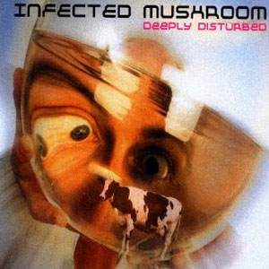 Disco Deeply Disturbed de Infected Mushroom