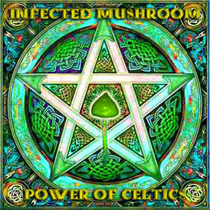 Disco Power Of Celtics de Infected Mushroom