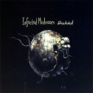 Disco Stretched de Infected Mushroom