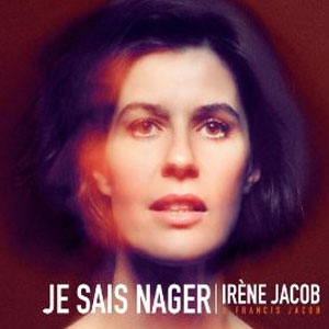 Disco Je Sais Nager de Irene Jacob