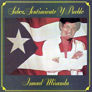 Disco Sabor, Sentimiento Y Pueblo de Ismael Miranda