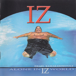 Disco Alone In Iz World de Israel Kamakawiwo'ole
